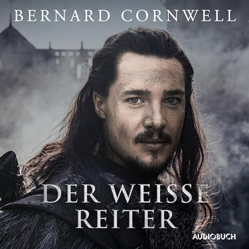 Der weiße Reiter: Die Uhtred-Saga 2