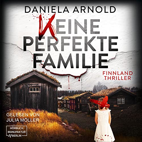 Keine perfekte Familie: Finnland-Thriller