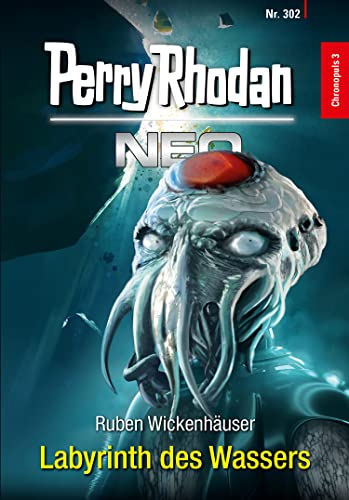 Perry Rhodan Neo 302: Labyrinth des Wassers: Staffel: Chronopuls