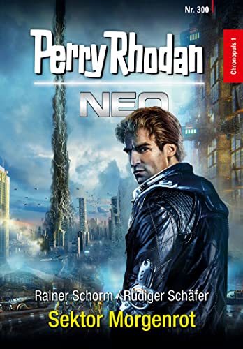 Perry Rhodan Neo 300: Sektor Morgenrot: Staffel: Chronopuls