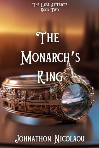 The Monarch's Ring (The Lost Artefacts #2)
