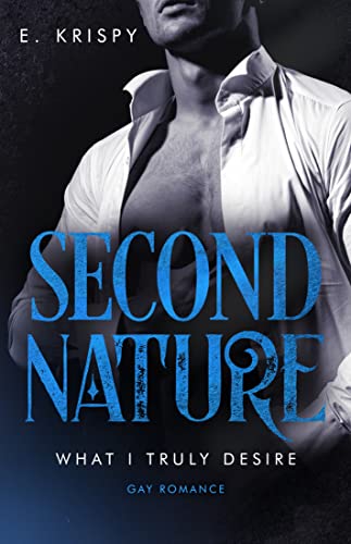 Second nature (What I truly desire 2)