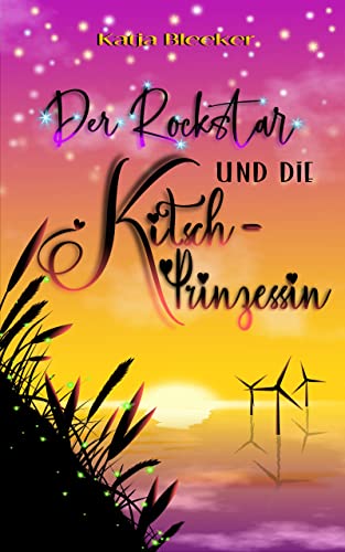 Der Rockstar und die Kitschprinzessin