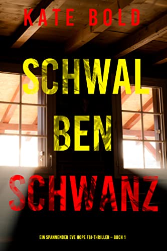 Schwalbenschwanz (Ein spannender Eve Hope FBI-Thriller – Buch 1)