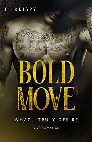 Bold move (What I truly desire 5)