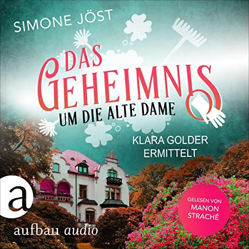 Das Geheimnis um die alte Dame: Klara Golder ermittelt 1
