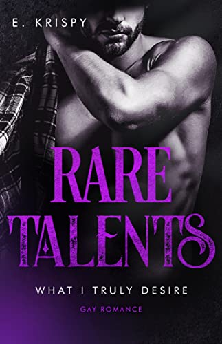 Rare talents (What I truly desire 3)