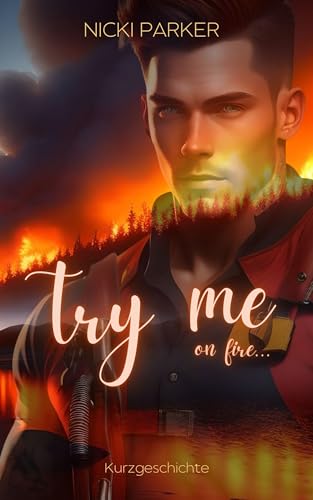 Try me: On Fire