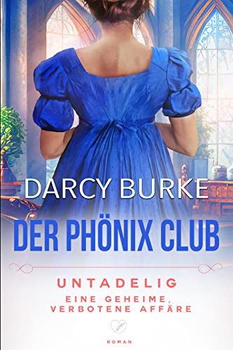 Untadelig: Eine geheime, verbotene Affäre (Der Phönix Club 7)