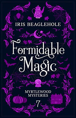 Formidable Magic: Myrtlewood Mysteries book 7