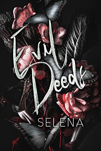 Evil Deeds: A Dark High School Romance (Willow Heights Prep Academy: The Envy Book 2)