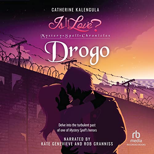 Drogo: Is It Love? Mystery Spell Chronicles, Book 1