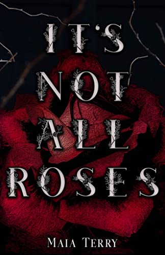 It's Not All Roses