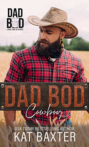 Dad Bod Cowboy: A Single-dad/Curvy Girl Romance (Saddle Creek TX: The Whitmores)