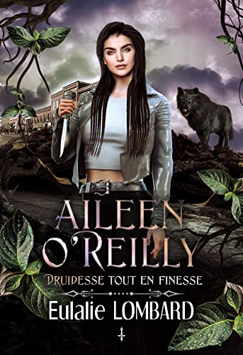 Aileen O'Reilly 1: Druidesse tout en finesse
