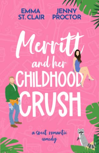 Merritt and Her Childhood Crush: A Sweet Romantic Comedy (Oakley Island Romcoms, Band 2)