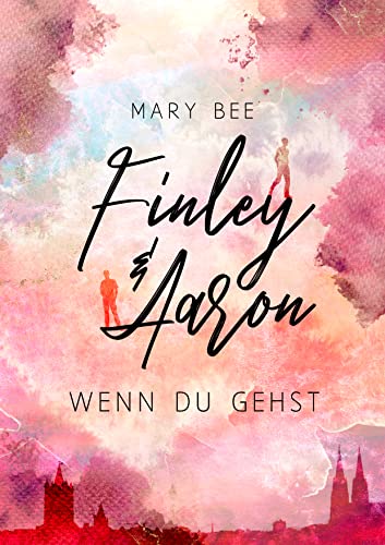Finley und Aaron: Wenn du gehst (You and me 1)