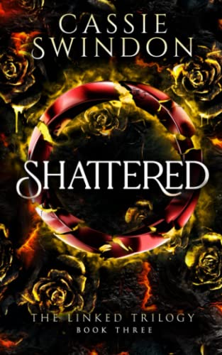 Shattered (The Linked Trilogy, Band 3)