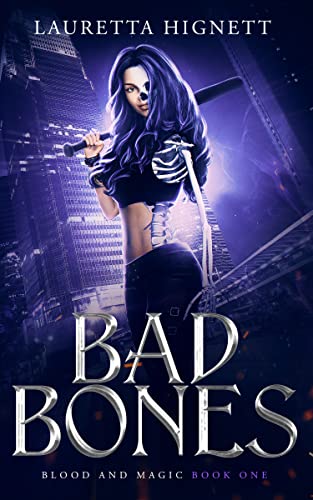 Bad Bones: A Fun, Fast-Paced Urban Fantasy: Blood and Magic Book One (Blood and Magic Series 1)