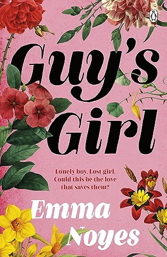 Guy's Girl: The unforgettable love story from the author of How to Hide in Plain Sight
