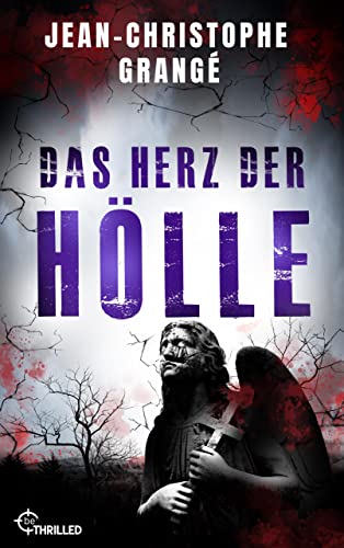 Das Herz der Hölle (Atemberaubende Spannung von Frankreichs Nummer-1-Thriller-Autor 5)