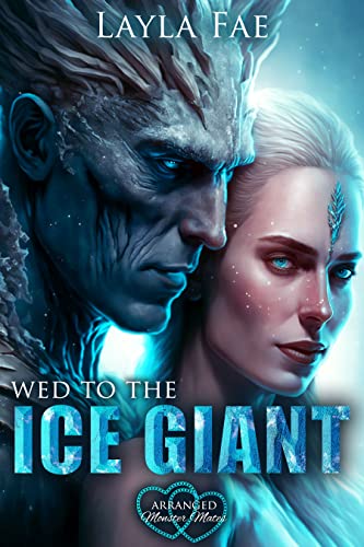 Wed to the Ice Giant (Arranged Monster Mates)