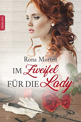 Im Zweifel für die Lady (Regency Dreams-Reihe 1)