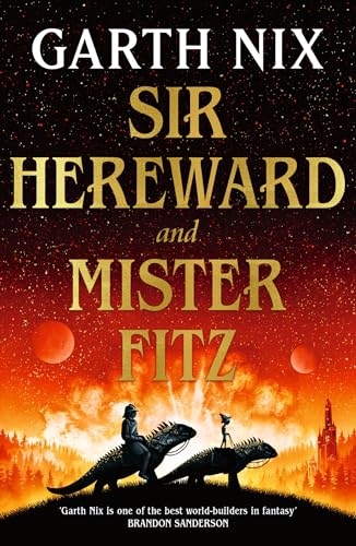 Sir Hereward and Mister Fitz: A fantastical short story collection from international bestseller Garth Nix (English Edition)