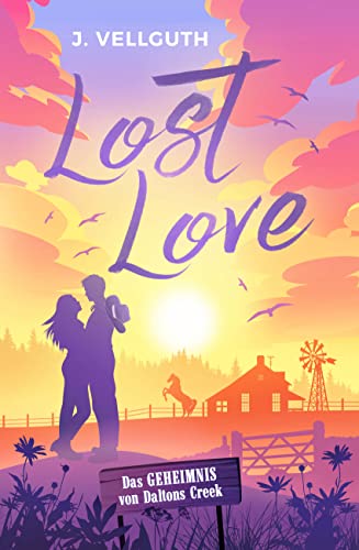 Lost Love: Das Geheimnis von Daltons Creek