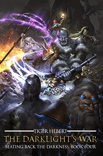The Darklight's War (Beating Back the Darkness Book 4)