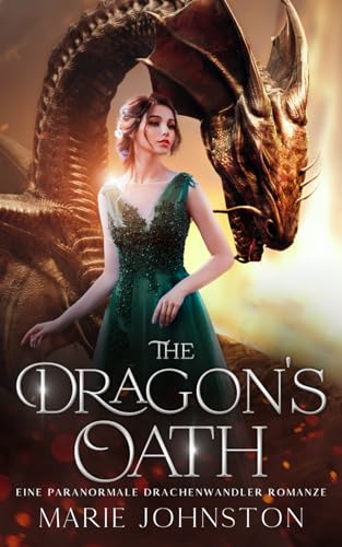 The Dragon's Oath: Eine paranormale Drachenwandler Romanze (Silver Dragon—Die Wandler-Brüder, Band 1)