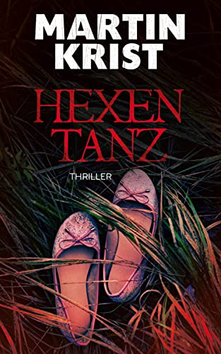 Hexentanz: Thriller (Kommissar Kalkbrenner 9)