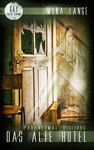 Das alte Hotel (Paranormal Visitors 1)