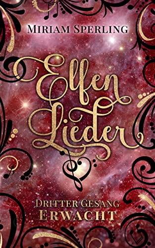 Elfenlieder – Dritter Gesang: Erwacht (Elfenlieder-Reihe 3)