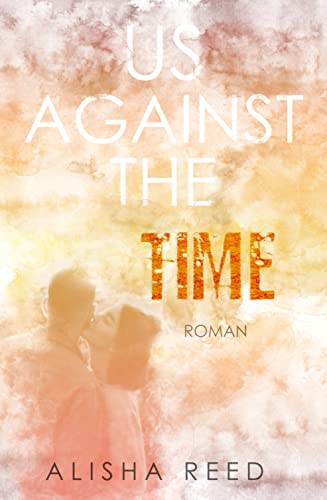 Us Against the Time (Against Us-Reihe 3)