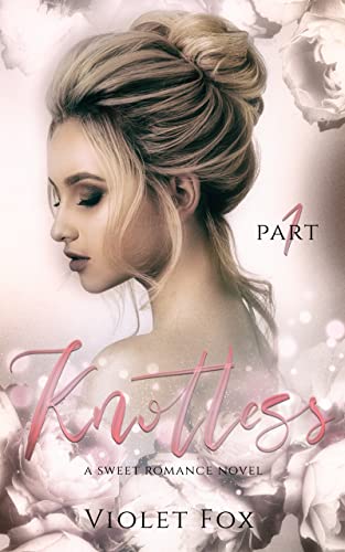 Knotless: Love me Knot (Part One)