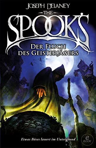 The Spook's 2: Spook. Band 2: Der Fluch des Geisterjägers. Dark Fantasy Geschichte über den Kampf gegen Hexen und Dämonen.