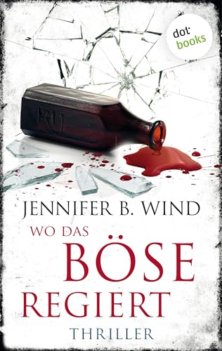 Wo das Böse regiert: Thriller - Ein Fall für Jutta Stern und Tom Neumann 3