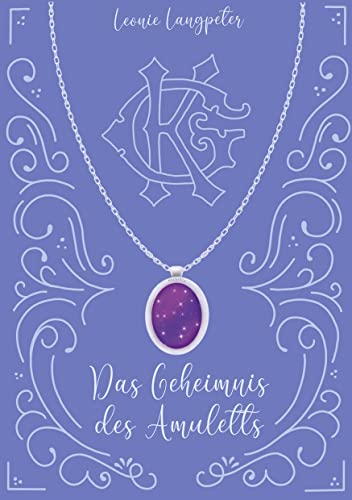 Das Geheimnis des Amuletts: Amethyst (Die Träger des Amuletts 1)