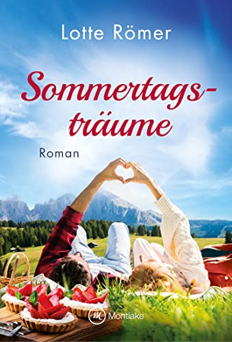 Sommertagsträume (Liebe in den Bergen 3)