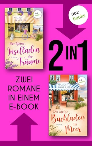 Der kleine Inselladen der Träume & Der kleine Buchladen am Meer: Zwei Romane in einem eBook