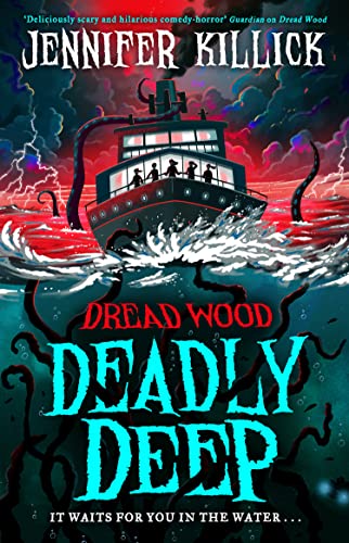 Deadly Deep: New for 2023, a funny, scary, sci-fi thriller from the author of Crater Lake. Perfect for kids aged 9-12 and fans of Stranger Things and Goosebumps! (Dread Wood, Book 4)