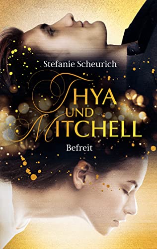 Thya und Mitchell – Befreit: Das Finale der Dystopie