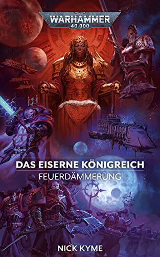 Das Eiserne Königreich (Dawn of Fire: Warhammer 40,000 5)