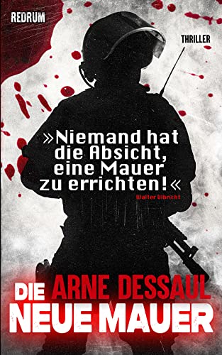 Die Neue Mauer: Thriller
