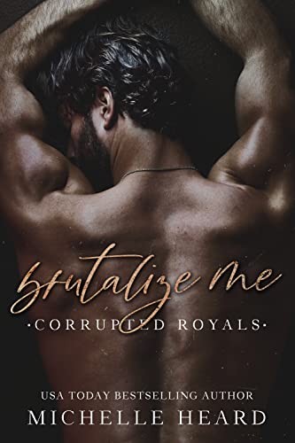 Brutalize Me (Corrupted Royals) (English Edition)