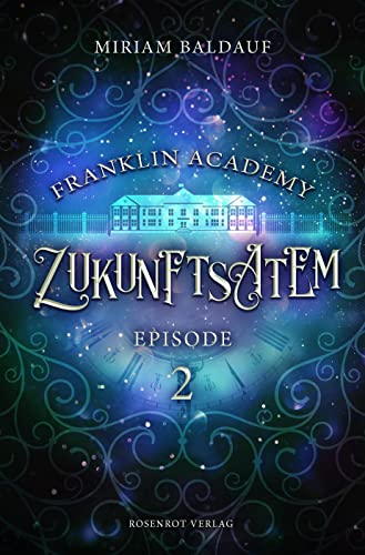 Franklin Academy, Episode 2 - Zukunftsatem: Fantasy-Serie