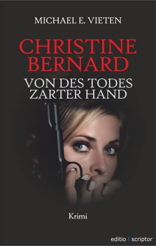 Christine Bernard. Von des Todes zarter Hand: Ein spannender Krimi aus dem Südwesten