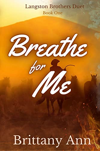 Breathe for Me (The Langston Brothers Duet Book 1)