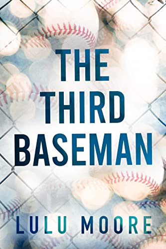 The Third Baseman: The Booktok viral sensation, featuring a steamy, second chance sports romance. (The New York Lions Book 1)